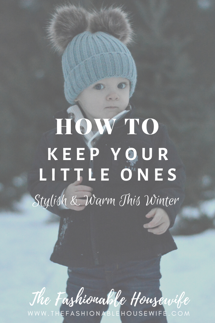 Keeping Your Little Ones Stylish & Warm This Winter